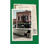 Bill Holm The Heart Can Be Filled Anywhere on Earth (Tascabile)