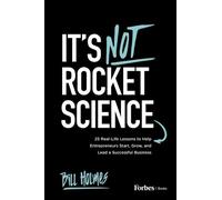 Bill Holmes It's not Rocket Science (Tascabile)
