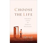 Bill Hull Dalla Choose the Life - Exploring a Faith that Embraces Di (Tascabile)