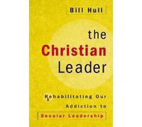 Bill Hull The Christian Leader (Tascabile)