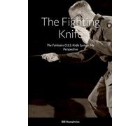 Bill Humphries The Fighting Knife (Tascabile)
