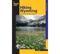 Bill Hunger Hiking Wyoming (Tascabile) State Hiking Guides Series