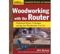 Bill Hylton Woodworking with the Router Hardcover (Copertina rigida)