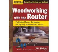 Bill Hylton Woodworking with the Router (Tascabile)