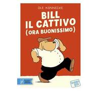Bill il cattivo (ora buonissimo)