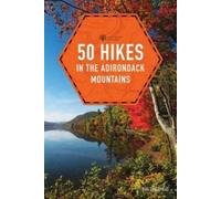 Bill Ingersoll 50 Hikes in the Adirondack Mountains (Tascabile)