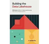 Bill Inmon Building the Data Lakehouse (Tascabile)