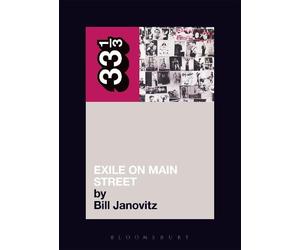 Bill Janovitz The Rolling Stones' Exile on Main Street (Tascabile) 33 1/3