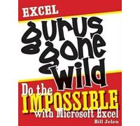 Bill Jelen Excel Gurus Gone Wild (Tascabile)