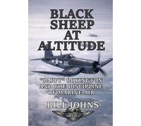 Bill Johns Black Sheep at Altitude (Tascabile) Aces of the Second World War