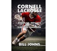 Bill Johns Cornell Lacrosse (Tascabile) Sacred Game