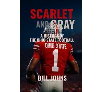 Bill Johns Scarlet and Gray (Tascabile) Saturdays of Legend