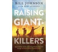 Bill Johnson Beni Johnson Raising Giant-Killers (Tascabile)