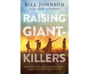 Bill Johnson Beni Johnson Raising Giant-Killers (Tascabile)