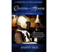 Bill Johnson Danny Silk Culture of Honor (Tascabile)