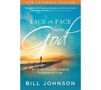 Bill Johnson Face To Face With God (Tascabile)