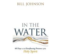 Bill Johnson In the Water (Tascabile)