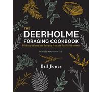 Bill Jones The Deerholme Foraging Cookbook (Tascabile)