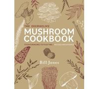 Bill Jones The Deerholme Mushroom Cookbook (Tascabile)