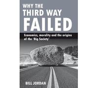 Bill Jordan Why the Third Way failed (Tascabile)