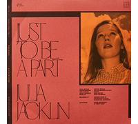 Bill/Julia Jacklin Fay - Just to Be a Part
