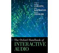 Bill Kapralos The Oxford Handbook of Interactive Audio (Tascabile)