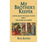 Bill Kassel My Brother's Keeper Part I (Tascabile)