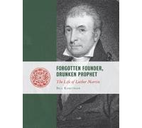 Bill Kauffman Forgotten Founder, Drunken Prophet (Tascabile)