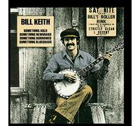 Bill Keith - Something Auld, Something Newgrass, Something Borrowed, Something Bluegrass