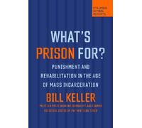 Bill Keller What's Prison For? (Tascabile)