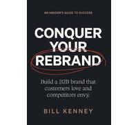 Bill Kenney Conquer Your Rebrand (Copertina rigida)