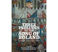 Bill Kibler Three Preludes to the Song of Roland (Copertina rigida) Gallica