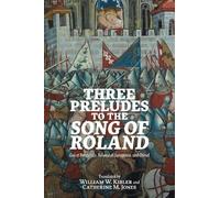 Bill Kibler Three Preludes to the Song of Roland (Tascabile) Gallica