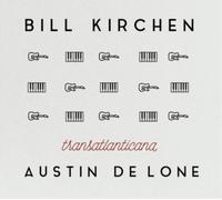 Bill Kirchen & Austin de Lone Transatlanticana (CD) UK Album