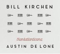 Bill Kirchen & Austin de Lone Transatlanticana (CD) UK Album