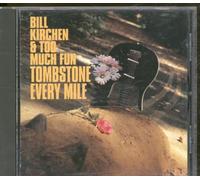 Bill Kirchen & Too Much Fun - Tombstone Every Mile [Import]