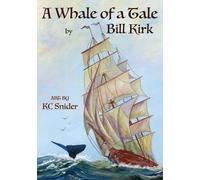 Bill Kirk K C Snider A Whale Of A Tale (Tascabile)