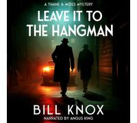 Bill Knox Angus King Zertex M Leave It to the Hangman: Thane & Moss (Tascabile)