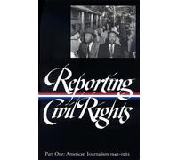 Bill Kovach Reporting Civil Rights Vol. 1 (LOA #137) (Copertina rigida)
