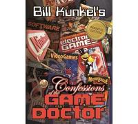 Bill Kunkel Confessions of the Game Doctor (Tascabile)