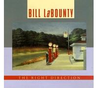 Bill Labounty - The Right Direction