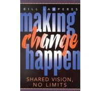 Bill Lamperes Making Change Happen (Tascabile)