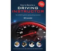 Bill Lavender How to Become a Driving Instructor (Tascabile)