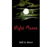 Bill Le Bassi Night Moves (Tascabile)