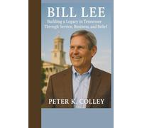 BILL LEE: Building a Legacy in Tennessee Through Service, Business, and Belief