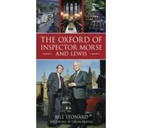 Bill Leonard The Oxford of Inspector Morse and Lewis (Tascabile)