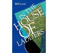 Bill Lewis In the House of Ladders (Tascabile)
