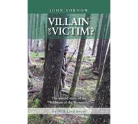 Bill Lindstrom John Tornow Villain or Victim? (Tascabile)