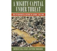 Bill Luckin A Mighty Capital Under Threat (Copertina rigida)