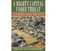 Bill Luckin A Mighty Capital under Threat (Copertina rigida)